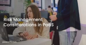 Risk Management Considerations in PaaS