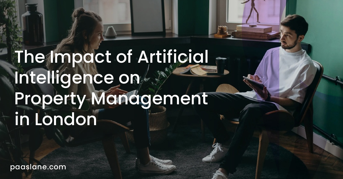 The Impact of Artificial Intelligence on Property Management in London