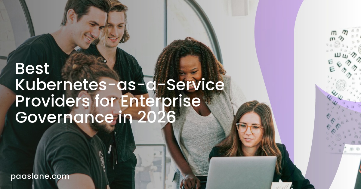 Best Kubernetes-as-a-Service Providers for Enterprise Governance in 2026
